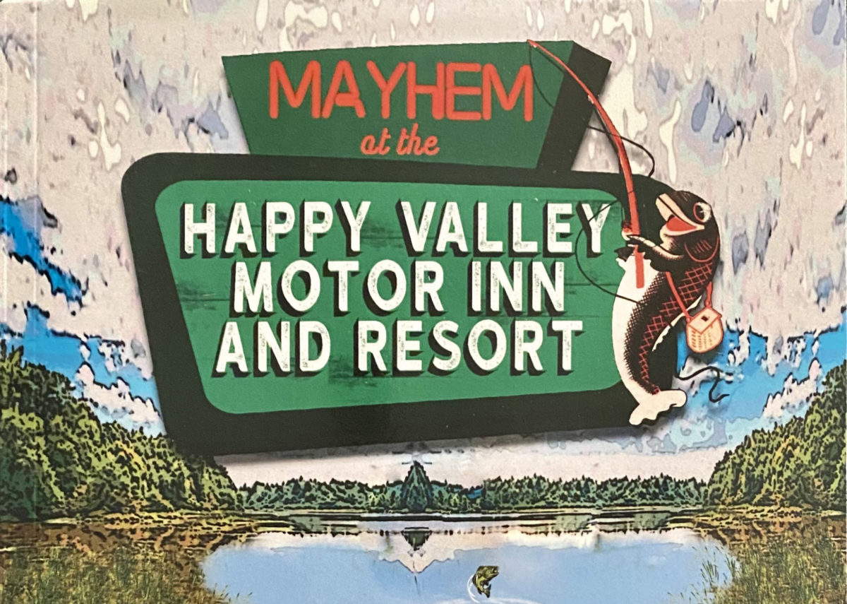 Mayhem at the Happy Valley Motor Lodge and Resort